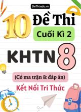 10 Đề thi cuối kì 2 Khoa học tự nhiên lớp 8 có ma trận & đáp án (Kết nối tri thức)